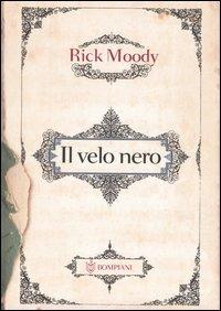 Il velo nero. Memoir con digressioni - Rick Moody - copertina