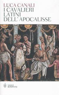 I cavalieri latini dell'Apocalisse - Luca Canali - copertina