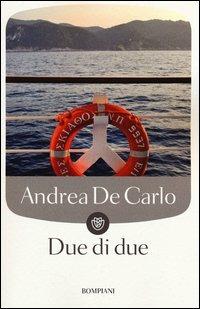 Due di due - Andrea De Carlo - copertina
