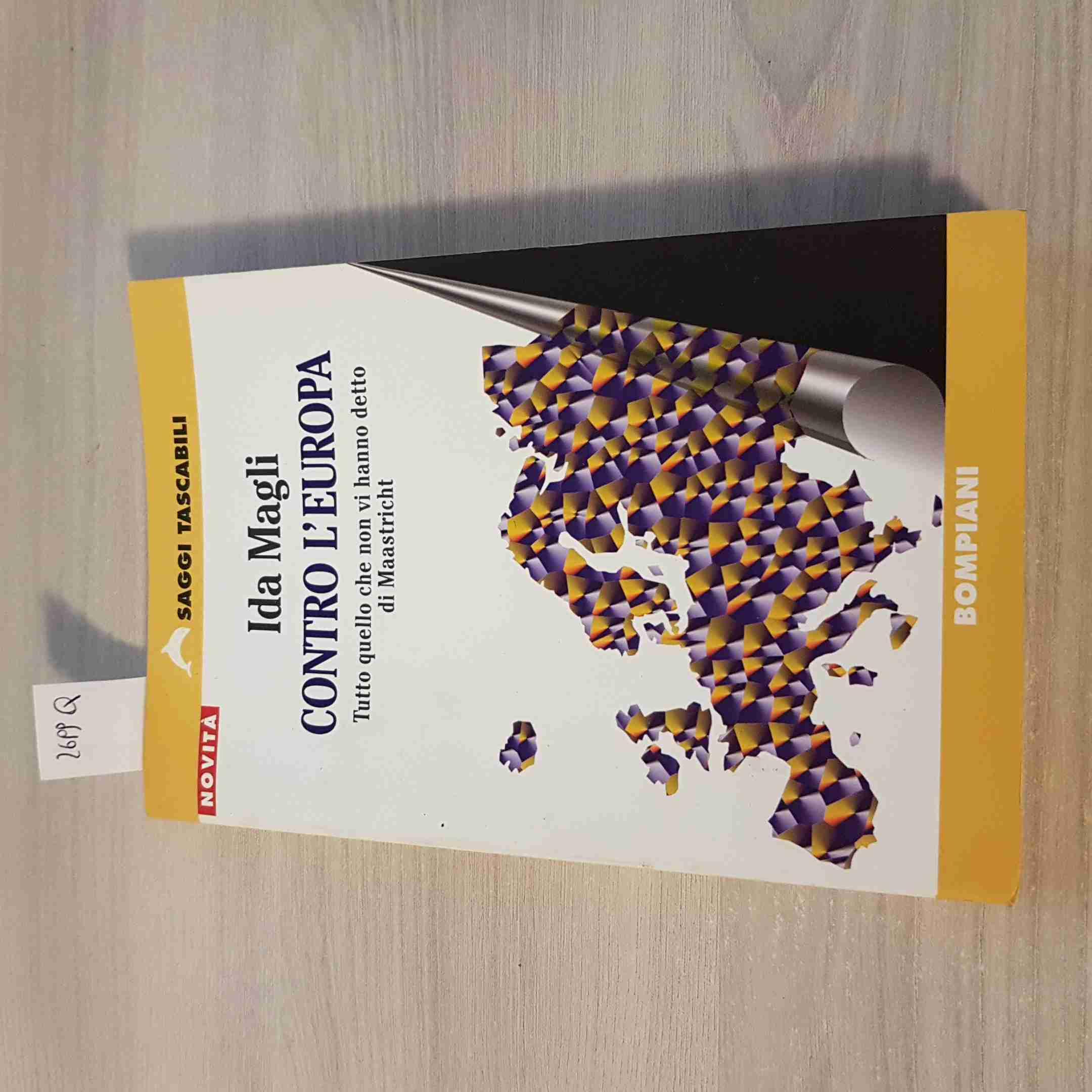 Contro l'Europa. Tutto quello che non vi hanno detto di Maastricht