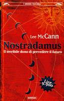 Nostradamus. Il terribile dono di prevedere il futuro