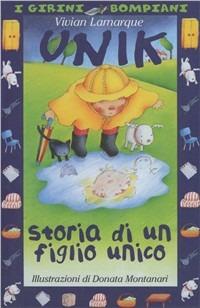Unik. Storia di un figlio unico - Vivian Lamarque - copertina
