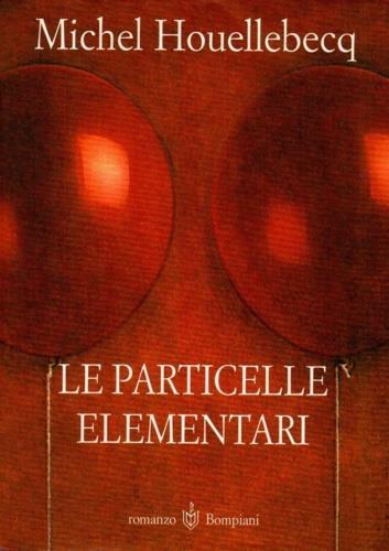 Le particelle elementari - Michel Houellebecq - copertina