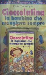 Cioccolatina. Con audiocassetta