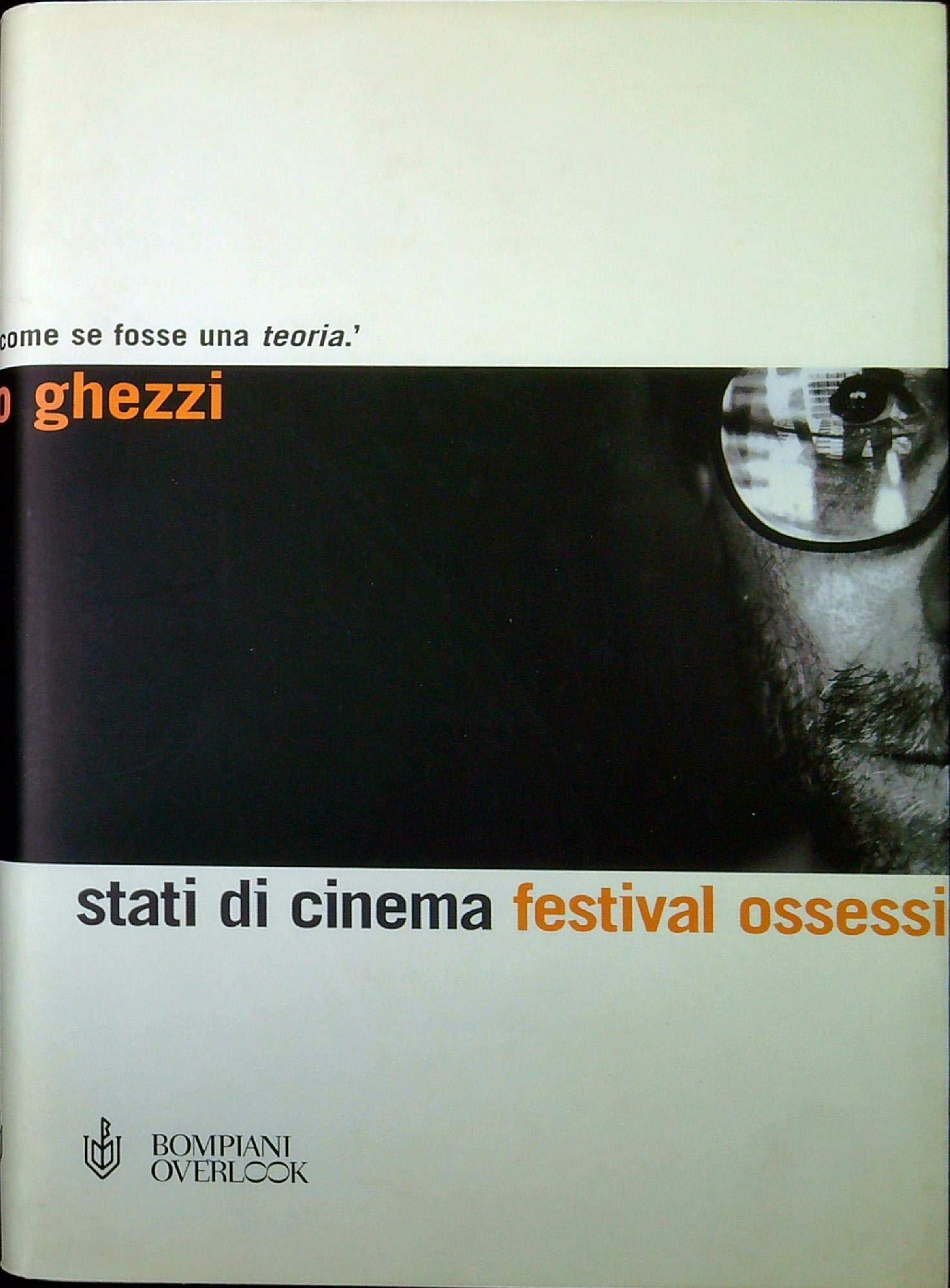 Stati di cinema. Festival ossessione