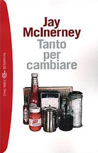 Tanto per cambiare - Jay McInerney - copertina