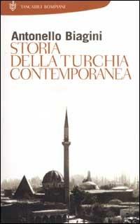 Storia della Turchia contemporanea - Antonello Biagini - copertina