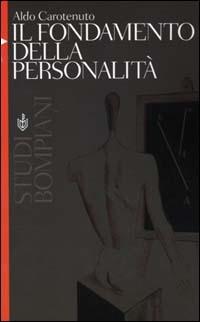 Il fondamento della personalità - Aldo Carotenuto - copertina