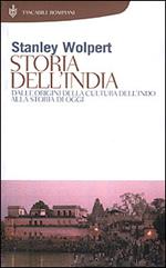 Storia dell'India. Dalle origini della cultura dell'Indo alla storia di oggi