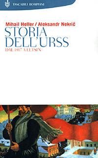 Storia dell'Urss. Dal 1917 a Eltsin - Mihail Heller,Aleksandr Nekric - copertina