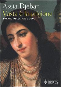 Vasta è la prigione - Assia Djebar - copertina