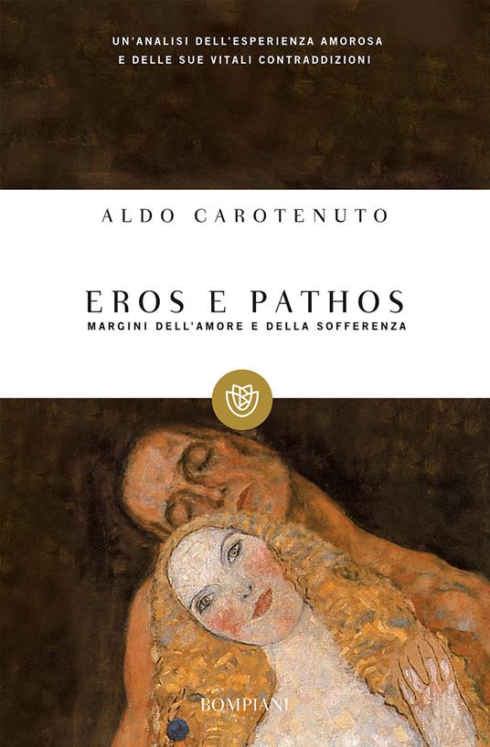 Eros e pathos. Margini dell'amore e della sofferenza - Aldo Carotenuto - copertina