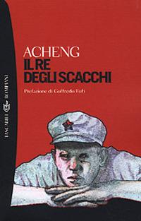 Il re degli scacchi - Acheng - copertina