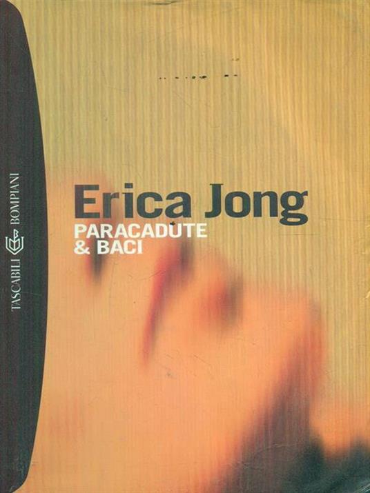 Paracadute & baci - Erica Jong - 2