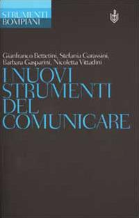 I nuovi strumenti del comunicare - Gianfranco Bettetini,Stefania Garassini - copertina