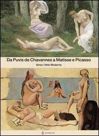 Verso l'arte moderna. Da Puvis de Chavannes a Matisse e Picasso - Serge Lemoine - copertina