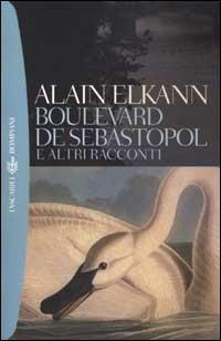 Boulevard de Sébastopol e altri racconti - Alain Elkann - copertina
