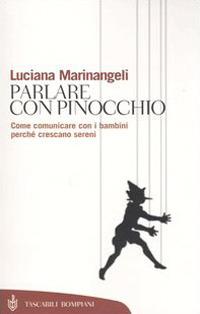 Parlare con Pinocchio. Come comunicare con i bambini perché crescano sereni - Luciana Marinangeli - copertina