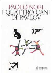 I quattro cani di Pavlov -  Paolo Nori - copertina