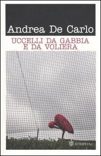 Uccelli da gabbia e da voliera - Andrea De Carlo - copertina