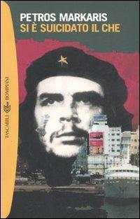 Si è suicidato il Che - Petros Markaris - copertina