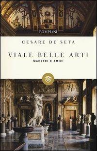 Viale Belle Arti. Maestri e amici - Cesare De Seta - copertina