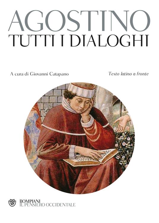 Tutti i dialoghi. Testo latino a fronte - Agostino (sant') - copertina