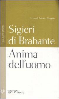 Anima dell'uomo. Testo latino a fronte - Sigieri di Brabante - copertina