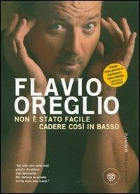 Non è stato facile cadere così in basso - Flavio Oreglio - copertina