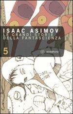 Le grandi storie della fantascienza. Vol. 5