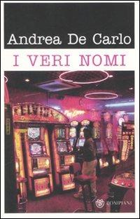 I veri nomi - Andrea De Carlo - copertina