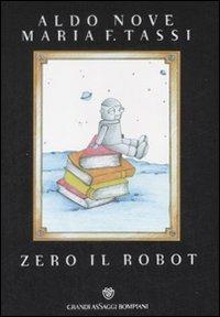 Zero il robot - Aldo Nove,Maria F. Tassi - copertina