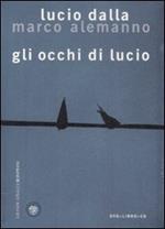 Gli occhi di Lucio. Ediz. illustrata. Con CD Audio. Con DVD