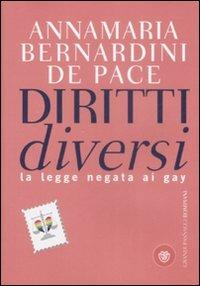 Diritti diversi. La legge negata ai gay - Annamaria Bernardini de Pace - copertina