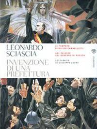 Invenzione di una prefettura. Le tempere di Duilio Cambellotti nel Palazzo del Governo di Ragusa. Ediz. illustrata - Leonardo Sciascia - copertina