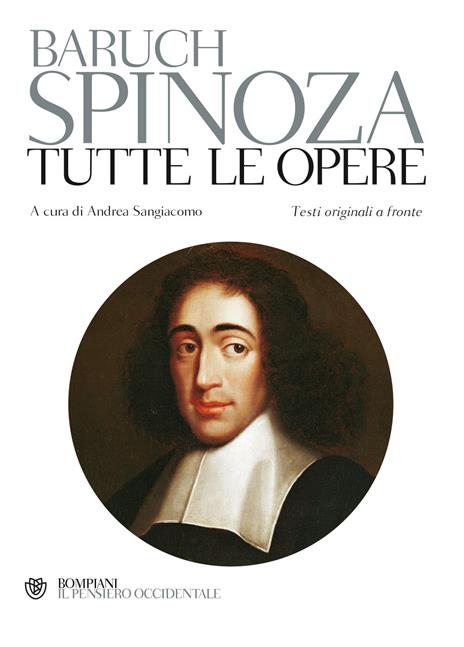 Tutte le opere. Testo latino e nederlandese a fronte - Baruch Spinoza - copertina