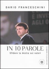 In 10 parole. Sfidare la destra sui valori - Dario Franceschini - copertina