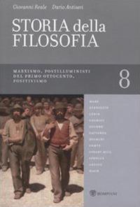 Storia della filosofia dalle origini a oggi. Vol. 8: Marxismo, Postilluministi del primo Ottocento, Positivismo - Giovanni Reale,Dario Antiseri - copertina