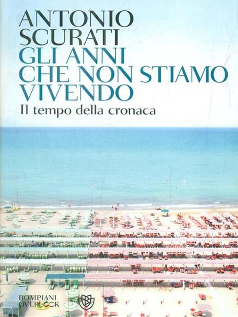 Gli anni che non stiamo vivendo - Antonio Scurati - 3