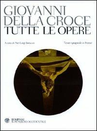 Tutte le opere. Testo spagnolo a fronte - Giovanni della Croce (san) - copertina