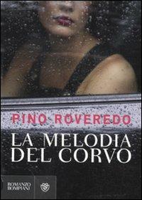 La melodia del corvo - Pino Roveredo - copertina