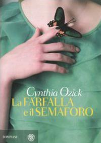 La farfalla e il semaforo - Cynthia Ozick - copertina