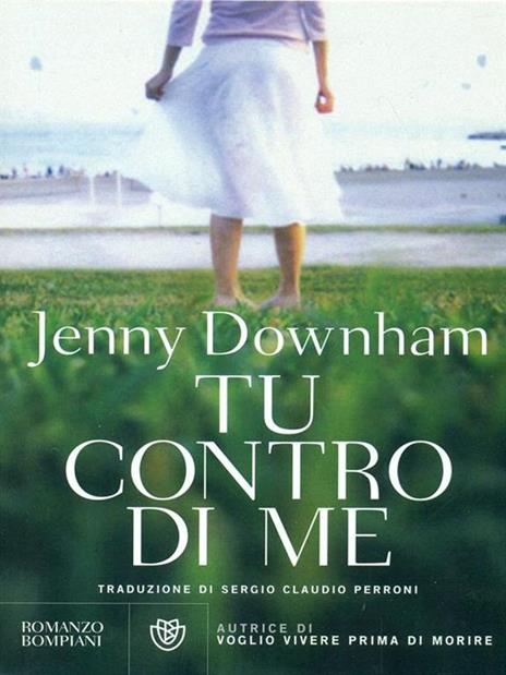 Tu contro di me - Jenny Downham - 3