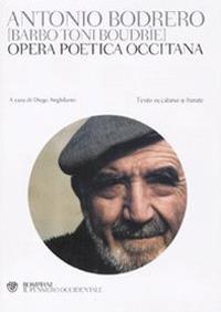Opera poetica occitana. Testo occitano a fronte - Antonio Bodrero - copertina