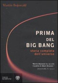 Prima del Big Bang. Storia completa dell'universo - Martin Bojowald - copertina