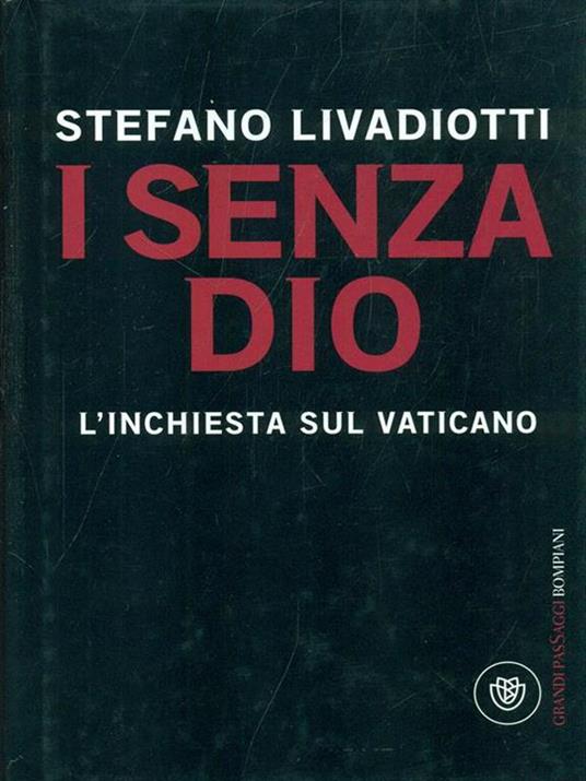 I senza Dio. L'inchiesta sul Vaticano - Stefano Livadiotti - 4