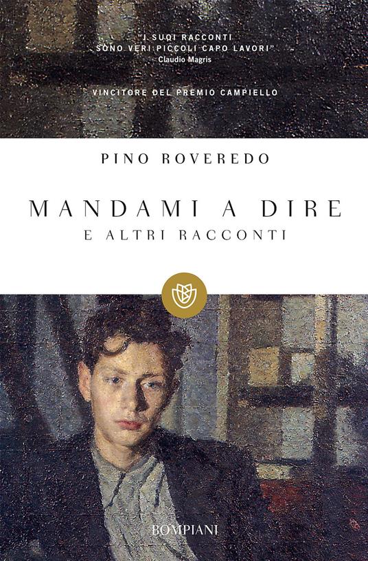 Mandami a dire e altri racconti - Pino Roveredo - copertina