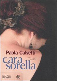 Cara sorella - Paola Calvetti - copertina