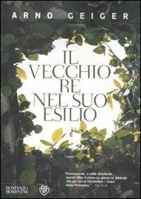 Il vecchio re nel suo esilio - Arno Geiger - copertina