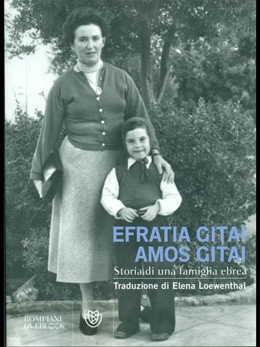 Storia di una famiglia ebrea - Efratia Gitai,Amos Gitai - copertina